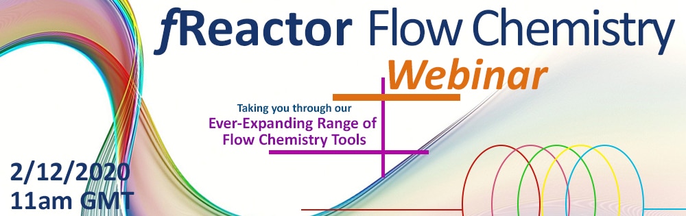 Asynt and University of Leeds fReactor flow chemistry Webinar December 2nd 2020