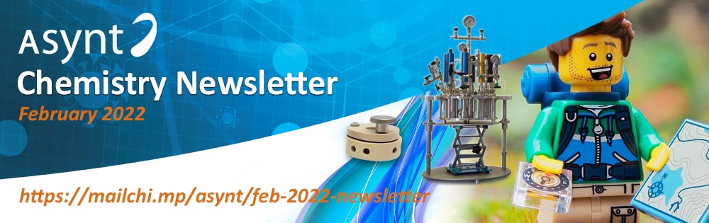Asynt February 2022 newsletter - chemistry news from world leading laboratory equipment manufacturer and supplier