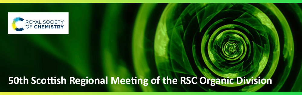 50th Scottish Regional Meeting of the RSC Organic Division