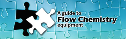 chemistry blog - a guide to flow chemistry equipment
