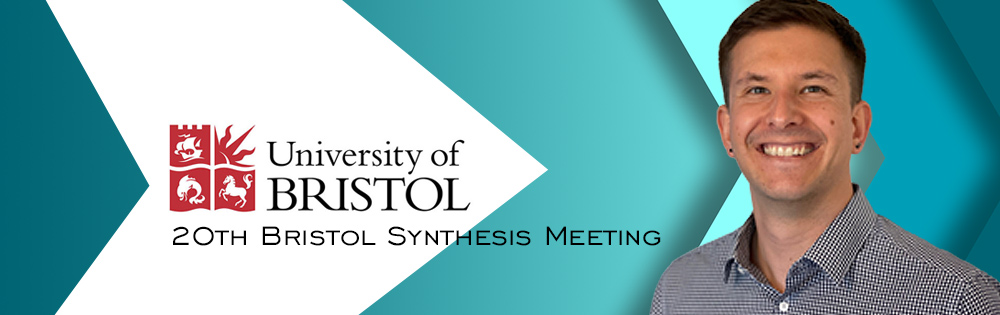 20th Bristol Synthesis Meeting 2023