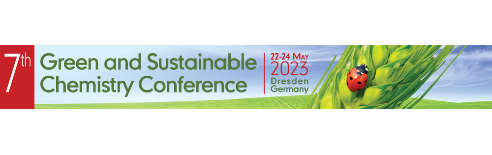 7th Green and Sustainable Chemistry Conference