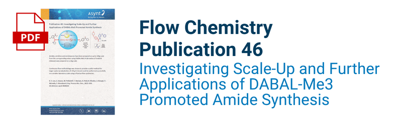 Asynt - Flow Publication 46 - Investigating Scale-Up and Further ...