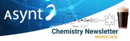 Asynt March 2026 Chemistry Newsletter