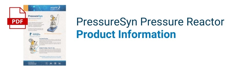 Asynt PressureSyn - safety locking high pressure reactor