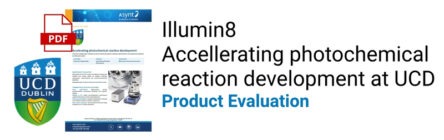 Accelerating photochemical reaction development University College Dublin evaluates the Asynt Illumin8 for parallel screening, reproducibility, low-temperature operation and laboratory safety